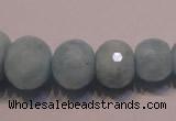 CAQ312 15.5 inches 6*9mm – 18*22mm faceted rondelle aquamarine beads